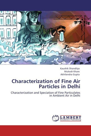 Characterization of Fine Air Particles in Delhi