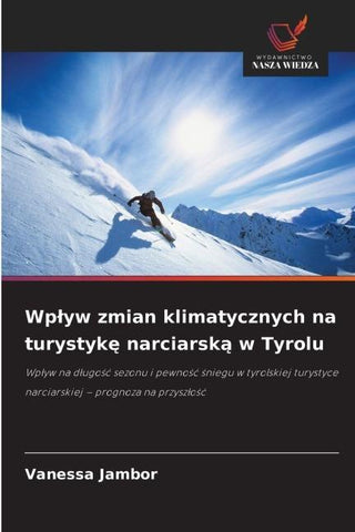 Wp¿yw zmian klimatycznych na turystyk¿ narciarsk¿ w Tyrolu