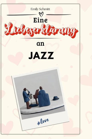 Eine Liebeserklärung an Jazz