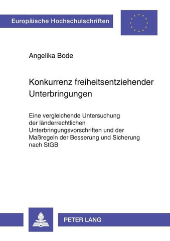 Konkurrenz freiheitsentziehender Unterbringungen