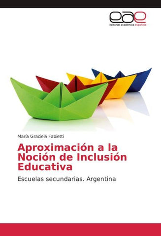 Aproximación a la Noción de Inclusión Educativa
