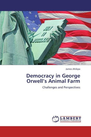 Democracy in George Orwell's Animal Farm