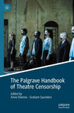 The Palgrave Handbook of Theatre Censorship