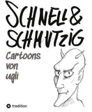 Schnell und schmutzig - Cartoons
