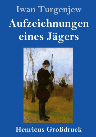 Aufzeichnungen eines Jägers (Großdruck)