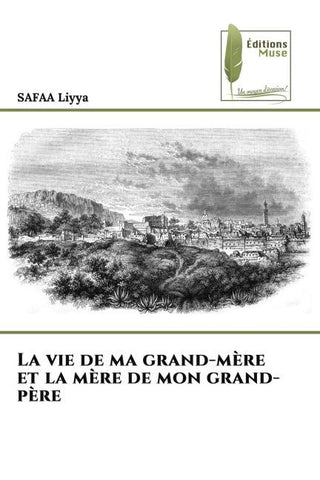 La vie de ma grand-mère et la mère de mon grand-père