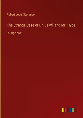 The Strange Case of Dr. Jekyll and Mr. Hyde
