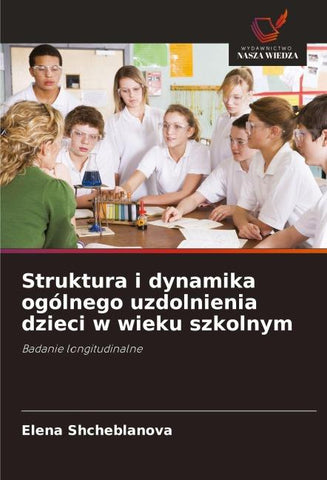 Struktura i dynamika ogólnego uzdolnienia dzieci w wieku szkolnym