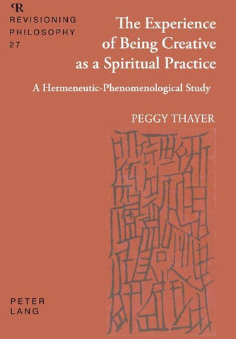 The Experience of Being Creative as a Spiritual Practice