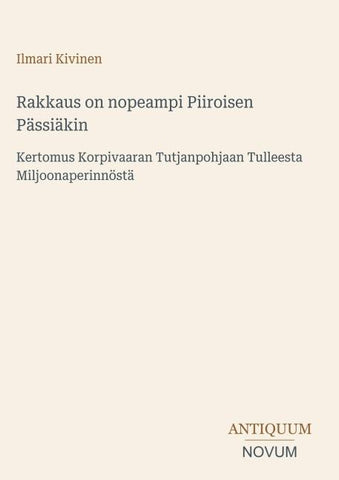 Rakkaus on nopeampi Piiroisen Pässiäkin