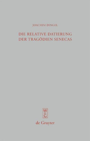 Die relative Datierung der Tragödien Senecas