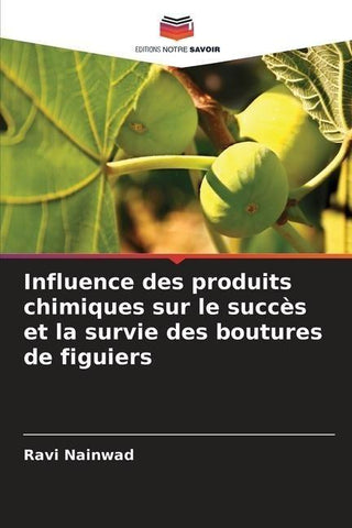 Influence des produits chimiques sur le succès et la survie des boutures de figuiers