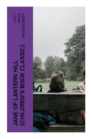 JANE OF LANTERN HILL (Children's Book Classic)