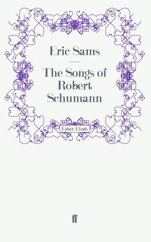The Songs of Robert Schumann
