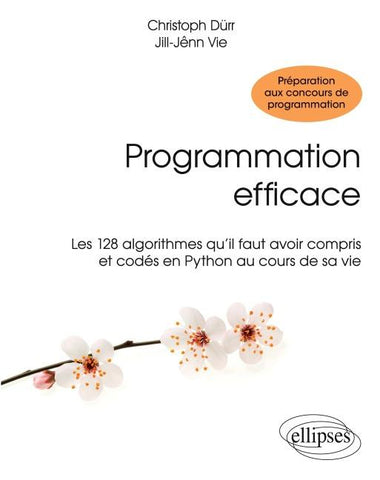 Programmation efficace - 128 algorithmes qu'il faut avoir compris et codés en Python au cours de sa vie