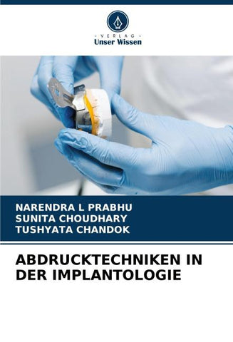 ABDRUCKTECHNIKEN IN DER IMPLANTOLOGIE