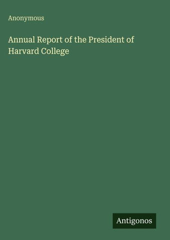 Annual Report of the President of Harvard College