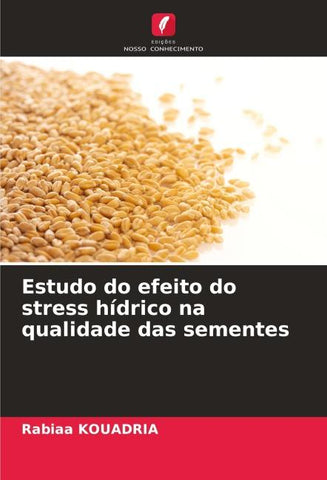 Estudo do efeito do stress hídrico na qualidade das sementes