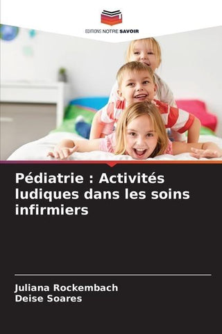 Pédiatrie : Activités ludiques dans les soins infirmiers