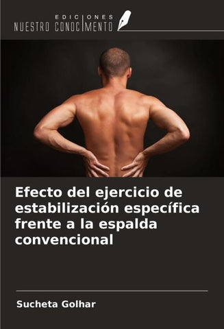 Efecto del ejercicio de estabilización específica frente a la espalda convencional