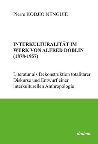 Interkulturalität im Werk von Alfred Döblin (1878-1957)