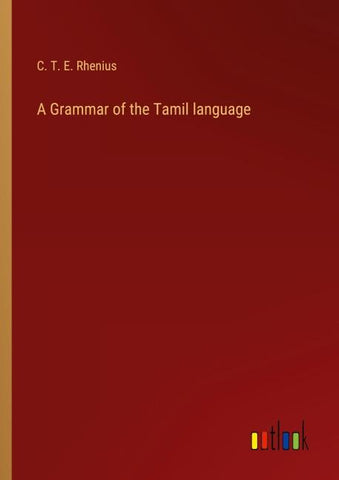 A Grammar of the Tamil language