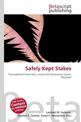 Safely Kept Stakes