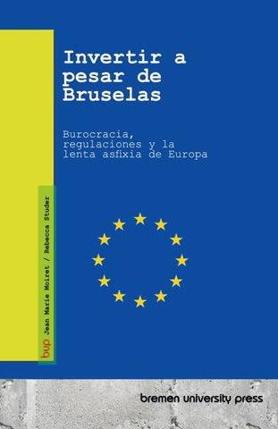 Invertir a pesar de Bruselas