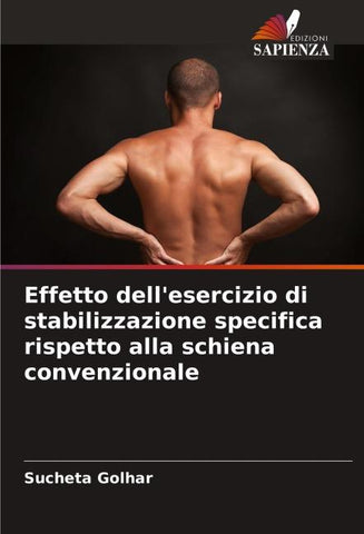 Effetto dell'esercizio di stabilizzazione specifica rispetto alla schiena convenzionale