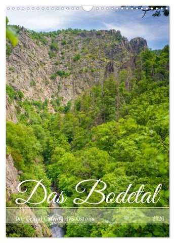 Das Bodetal - Der Grand Canyon des Ostens (Wandkalender 2026 DIN A3 hoch), CALVENDO Monatskalender