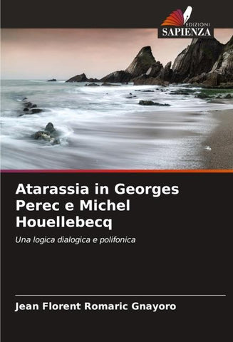 Atarassia in Georges Perec e Michel Houellebecq