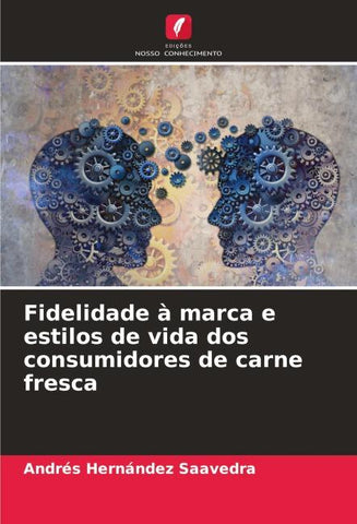 Fidelidade à marca e estilos de vida dos consumidores de carne fresca