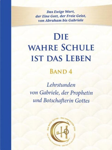 Die wahre Schule ist das Leben - Band 4