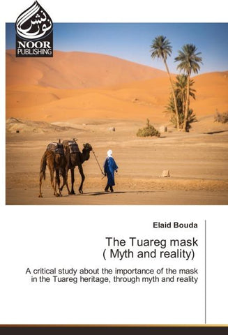 The Tuareg mask ( Myth and reality)