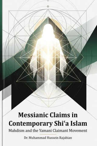 Messianc Claims in Contemporary Shi'a Islam