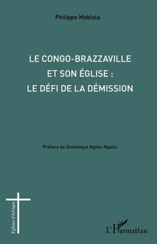 Congo-Brazzaville et son église : le défi de la démission