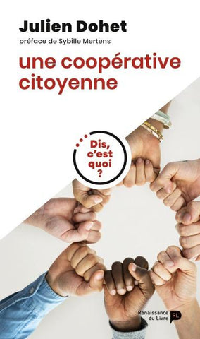 Dis, c'est quoi une coopérative citoyenne ?