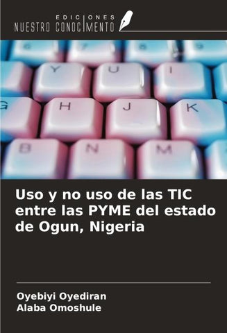 Uso y no uso de las TIC entre las PYME del estado de Ogun, Nigeria