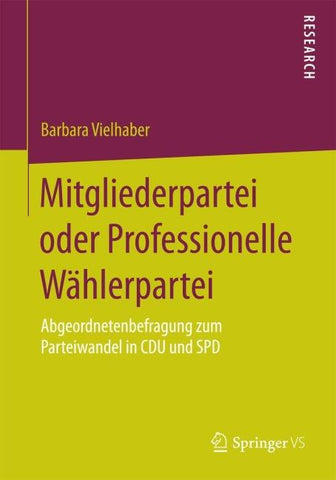 Mitgliederpartei oder Professionelle Wählerpartei