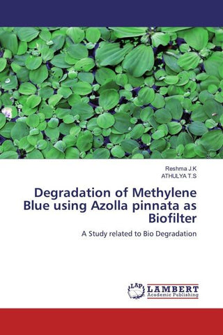 Degradation of Methylene Blue using Azolla pinnata as Biofilter