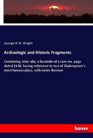 Archaelogic and Historic Fragments