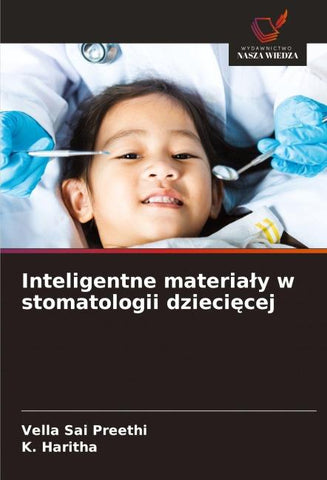 Inteligentne materia¿y w stomatologii dzieci¿cej