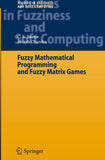 Fuzzy Mathematical Programming and Fuzzy Matrix Games