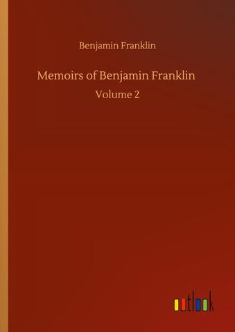 Memoirs of Benjamin Franklin