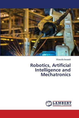 Robotics, Artificial Intelligence and Mechatronics