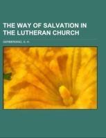 The Way of Salvation in the Lutheran Church