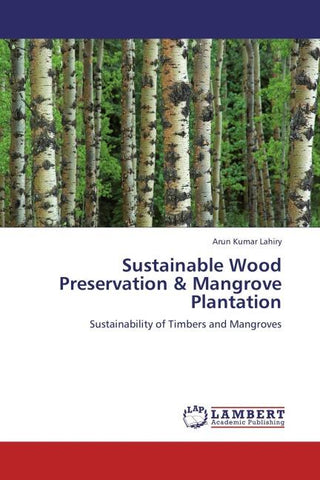 Sustainable Wood Preservation & Mangrove Plantation
