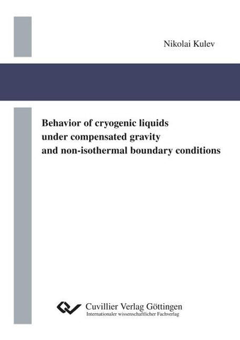 Behavior of cryogenic liquids under compensated gravity and non-isothermal boundary conditions