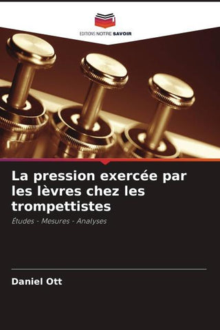 La pression exercée par les lèvres chez les trompettistes