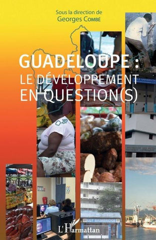 Guadeloupe : le développement en question(s)